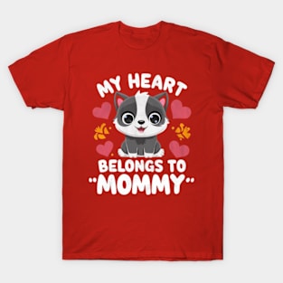 My Heart Belongs To Mommy.  For Mothers Day Cat Lover T-Shirt